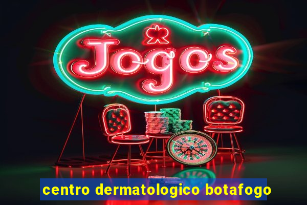 centro dermatologico botafogo